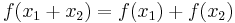  f ( x_1 %2B x_2 ) = f ( x_1) %2B f ( x_2 )\ 