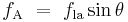 f_\mathrm{A}\ =\ f_\mathrm{la} \sin \theta