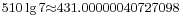 {}_{ 510\lg 7\approx 431.00000040727098}