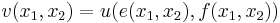 v(x_1,x_2)=u(e(x_1,x_2),f(x_1,x_2))