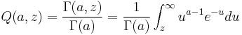 Q(a, z) = \frac{\Gamma(a,z)}{\Gamma(a)} = \frac{1}{\Gamma(a)} \int_z^\infty u^{a-1} e^{-u} du