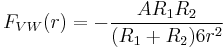 \ F_{VW}(r)= -\frac{AR_{1}R_{2}}{(R_{1}%2BR_{2})6r^2}