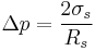 \Delta p=\frac{2\sigma_{s}}{R_{s}}