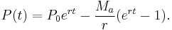 P(t)=P_0 e^{rt}-\frac{M_a}{r}(e^{rt}-1).