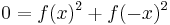 0=f(x)^2%2Bf(-x)^2\,