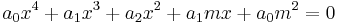 a_0x^4%2Ba_1x^3%2Ba_2x^2%2Ba_1 m x%2Ba_0 m^2=0 \,