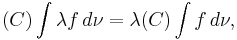 (C)\int \lambda f \,d\nu = \lambda (C)\int f\, d\nu,