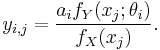  y_{i,j} = \frac{a_i f_Y(x_j;\theta_i)}{f_{X}(x_j)}.