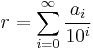  r=\sum_{i=0}^\infty \frac{a_i}{10^i}