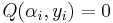  Q(\alpha_i, y_i) = 0 