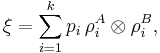 \xi = \sum_{i=1} ^k p_i \, \rho_i^A \otimes \rho_i^B, 