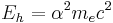  E_h = \alpha^2 m_e c^2 \,