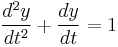  \frac{d^2y}{dt^2} %2B \frac{dy}{dt} = 1