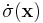 \dot{\sigma}(\mathbf{x})