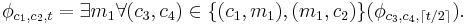 \phi_{c_1,c_2,t}=\exists m_1\forall (c_3,c_4)\in \{ (c_1,m_1),(m_1,c_2)\}(\phi_{c_3,c_4,\lceil t/2\rceil}).