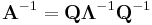 \mathbf{A}^{-1}=\mathbf{Q}\mathbf{\Lambda}^{-1}\mathbf{Q}^{-1}  