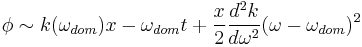 \phi \sim k(\omega_{dom})x - \omega_{dom} t %2B \frac{x}{2}\frac{d^2k}{d\omega^2}(\omega-\omega_{dom})^2