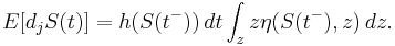 E[d_j S(t)]=h(S(t^-)) \, dt \int_z z \eta(S(t^-),z) \, dz.