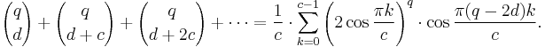 {q\choose d} %2B {q\choose d%2Bc} %2B {q\choose d%2B2c} %2B \cdots = \frac{1}{c}\cdot \sum_{k=0}^{c-1} \left(2 \cos\frac{\pi k}{c}\right )^q\cdot \cos \frac{\pi(q-2d)k}{c}.