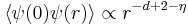 \left\langle \psi(0) \psi(r) \right\rangle \propto r^{-d%2B2-\eta}