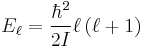  E_\ell = {\hbar^2 \over 2I} \ell \left (\ell%2B1\right )