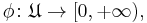 \phi\colon \mathfrak{U} \to [0,%2B\infty),