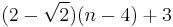 (2-\sqrt{2})(n-4)%2B3