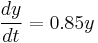 \frac{dy}{dt} = 0.85 y