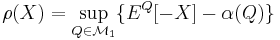 \rho(X) = \sup_{Q \in \mathcal{M}_1} \{E^Q[-X] - \alpha(Q)\}