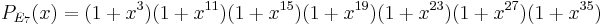 P_{E_{7}}(x) = (1%2Bx^3)(1%2Bx^{11})(1%2Bx^{15})(1%2Bx^{19})(1%2Bx^{23})(1%2Bx^{27})(1%2Bx^{35})