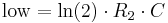 \mathrm{low} = \ln(2) \cdot R_2 \cdot C