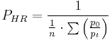 P_{HR} = \frac {1}{\frac{1}{n}\cdot\sum\left(\frac {p_0}{p_t}\right)}