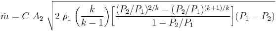 \dot{m} = C\;A_2\;\sqrt{2\;\rho_1\;\bigg (\frac{k}{k-1}\bigg)\bigg[\frac{(P_2/P_1)^{2/k}-(P_2/P_1)^{(k%2B1)/k}}{1-P_2/P_1}\bigg](P_1-P_2)}