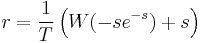 r=\frac{1}{T}\left (W(-se^{-s})%2Bs\right )