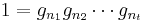  1 = g_{n_1} g_{n_2} \cdots g_{n_t} 