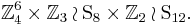 \mathbb Z_4^6 \times \mathbb Z_3 \wr \mathrm S_8 \times \mathbb Z_2\wr \mathrm S_{12}.