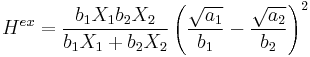  H^{ex}= \frac {b_1 X_1 b_2 X_2}{b_1 X_1 %2Bb_2 X_2} \left( \frac{\sqrt{a_1}}{b_1}- \frac{\sqrt{a_2}}{b_2} \right)^2