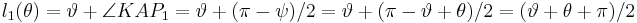 l_1(\theta) = \vartheta %2B \angle KAP_1 = \vartheta %2B (\pi-\psi)/2 = \vartheta %2B (\pi - \vartheta %2B \theta)/2 = (\vartheta%2B\theta%2B\pi)/2