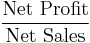 \frac{\mbox{Net Profit}}{\mbox{Net Sales}}