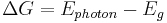 \Delta G = E_{photon} - E_g