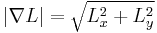 |\nabla L| = \sqrt{ L_x^2 %2B L_y^2}