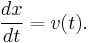 \frac{dx}{dt} = v(t). 