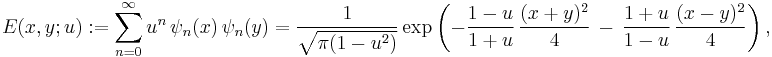 E(x, y; u)�:= \sum_{n=0}^\infty u^n \, \psi_n (x) \, \psi_n (y) = \frac 1 {\sqrt{\pi (1 - u^2)}} \, \mathrm{exp} \left( - \frac{1 - u}{1 %2B u} \, \frac{(x %2B y)^2}{4} \,-\, \frac{1 %2B u}{1 - u} \, \frac{(x - y)^2}{4}\right),