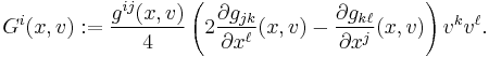 
G^i(x,v)�:= \frac{g^{ij}(x,v)}{4}\left(2\frac{\partial g_{jk}}{\partial x^\ell}(x,v) - \frac{\partial g_{k\ell}}{\partial x^j}(x,v)\right)v^k v^\ell.
