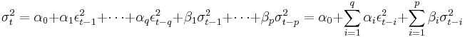  \sigma_t^2=\alpha_0 %2B \alpha_1 \epsilon_{t-1}^2 %2B \cdots %2B \alpha_q \epsilon_{t-q}^2 %2B \beta_1 \sigma_{t-1}^2 %2B \cdots %2B \beta_p\sigma_{t-p}^2 = \alpha_0 %2B \sum_{i=1}^q \alpha_i \epsilon_{t-i}^2 %2B \sum_{i=1}^p \beta_i \sigma_{t-i}^2 