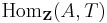 \mathrm{Hom}_\mathbf{Z} (A,T)