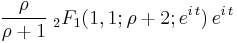 \frac{\rho}{\rho%2B1}\;{}_2F_1(1,1; \rho%2B2; e^{i\,t})\,e^{i\,t} \,