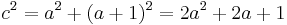 c^2=a^2%2B(a%2B1)^2=2a^2%2B2a%2B1