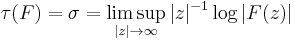 \tau(F)=\sigma=\displaystyle\limsup_{|z|\rightarrow\infty}|z|^{-1}\log|F(z)|