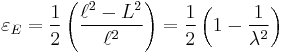 \ \varepsilon_E=\frac{1}{2}\left(\frac{\ell^2-L^2}{\ell^2}\right)=\frac{1}{2}\left(1-\frac{1}{\lambda^2}\right)